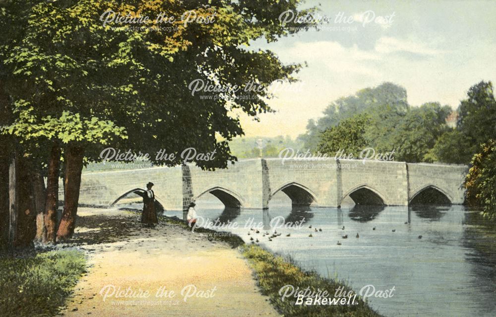 River Wye and Holme Bridge, Bakewell, c 1908