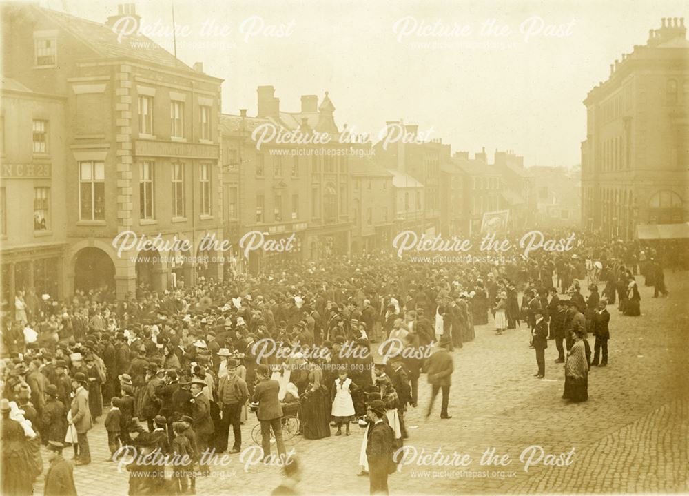 Demonstration, Market Place/Low Pavement, Chesterfield, c 1900