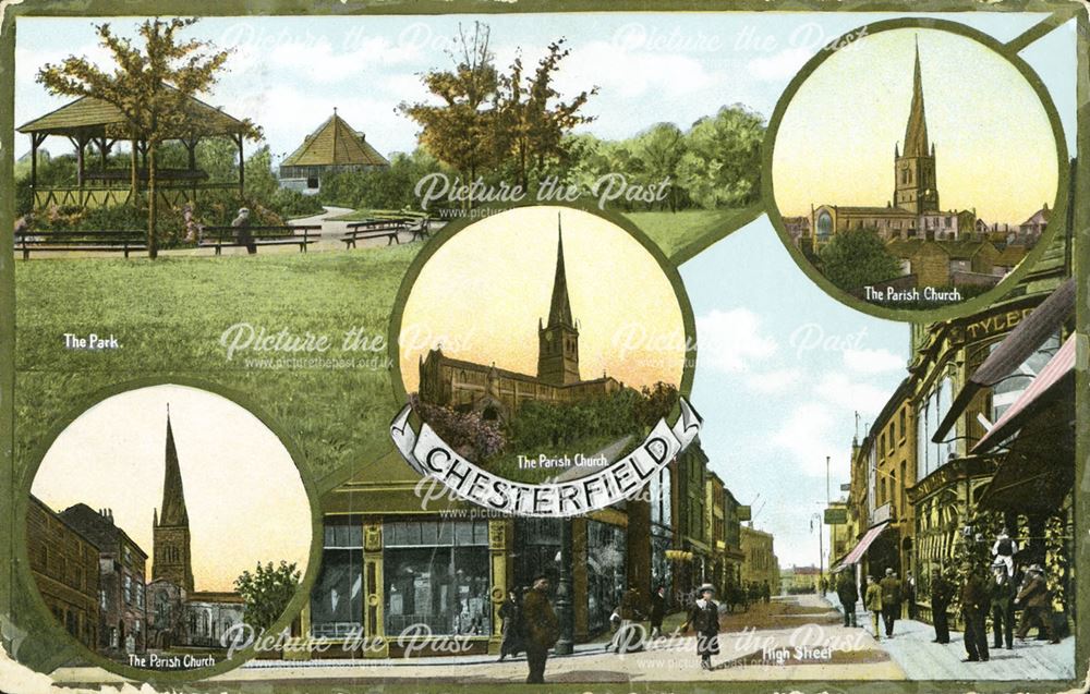 Chesterfield - composite of 5 views: The Parish Church (3 views), The Park and High Street