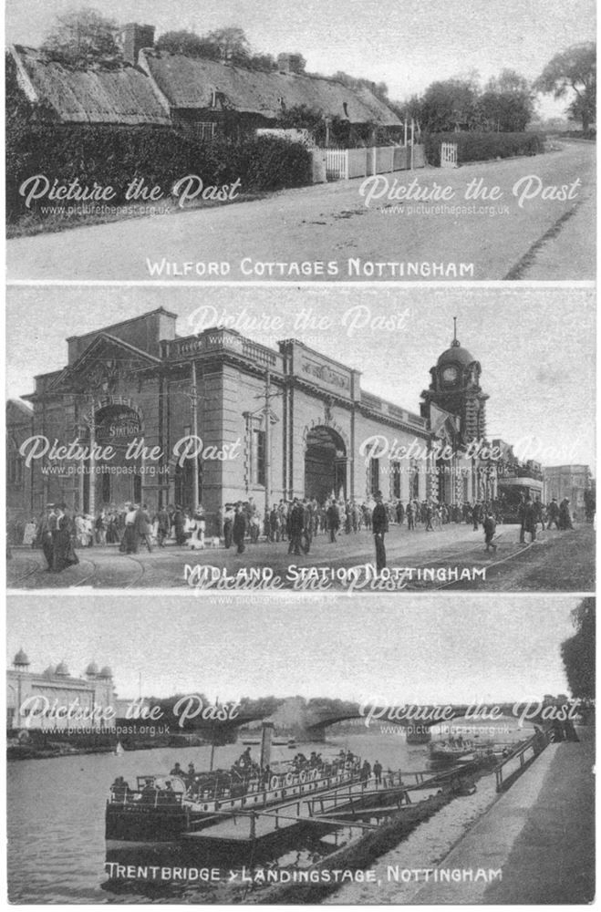 3 views of Nottingham: Wilford Cottages; Midland Station and Trent Bridge