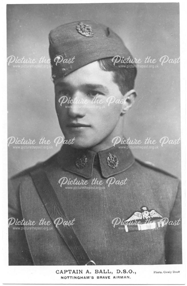 Captain A.Ball D.S.O. Nottingham's brave airman.