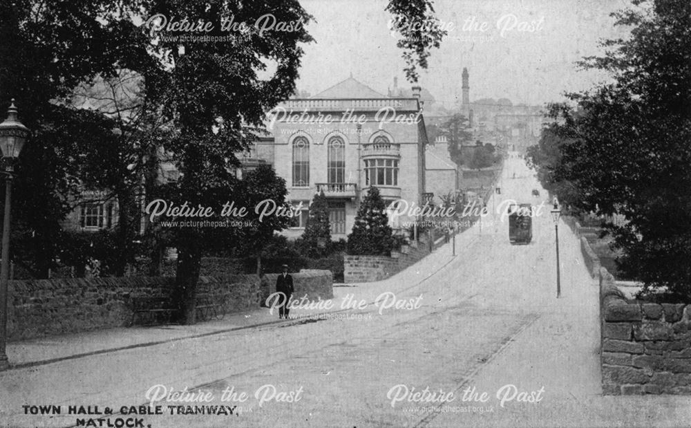 Town Hall and Cable Tramway, Bank Road, Matlock, c 1910