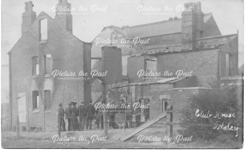 Club House after fire, Pilsley, c 1910 ?